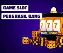 Permainan Slot Penghasil Uang Tanpa Deposit